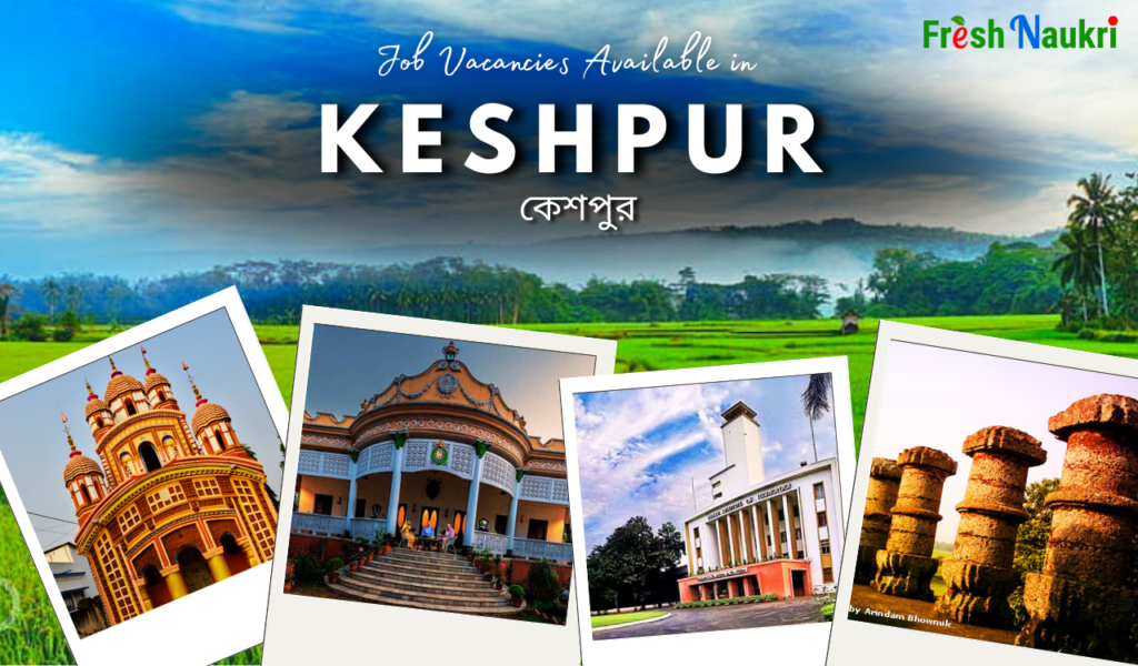 Jobs in Keshpur, Paschim Medinipur, West bengal
